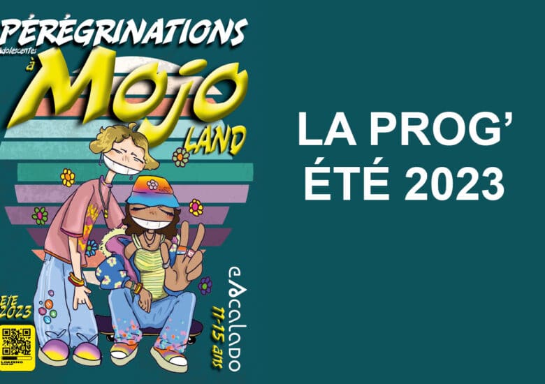 La Prog’ de l’été !