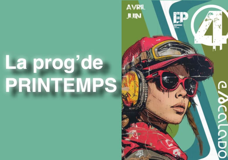 La Prog’ de printemps